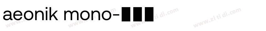 aeonik mono字体转换